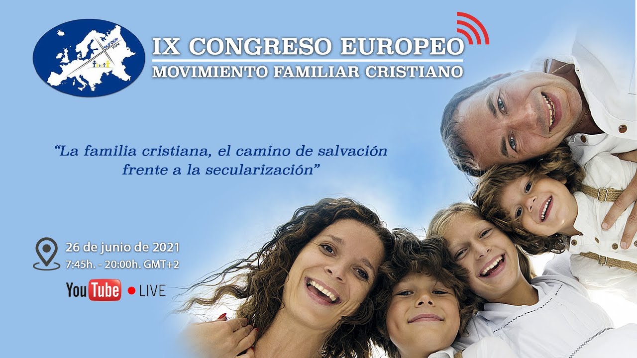 «La familia cristiana, camino de salvación frente a la secularización» 1 congreso europeo movimiento familiar cristiano