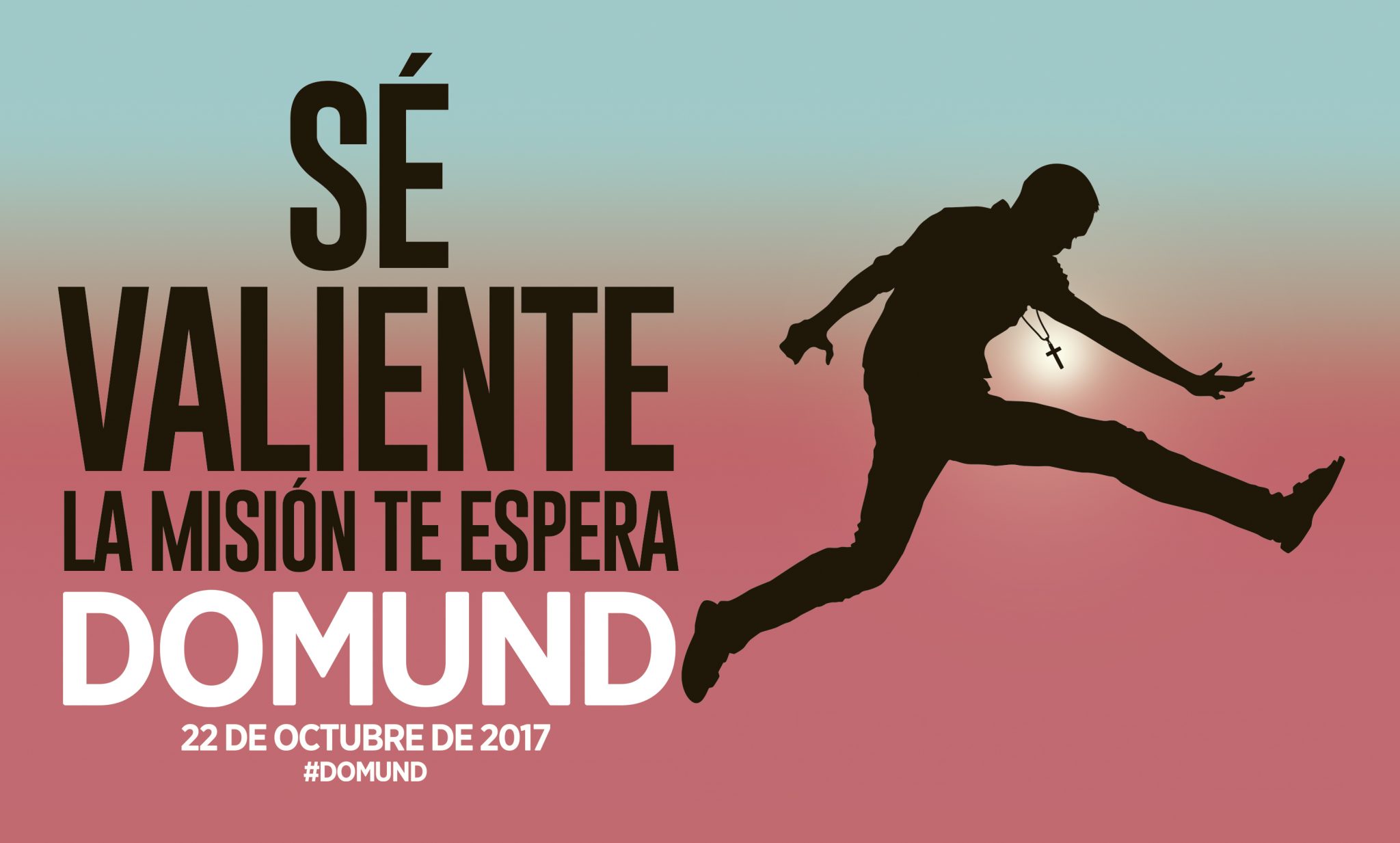«Sigue siendo necesario salir. Una Iglesia encerrada en sí misma se convierte en una secta» 1 «Sé valiente, la misión te espera» es el lema del Domund 2017.